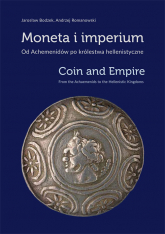 Moneta i imperium Od Achemenidów po królestwa hellenistyczne -  | mała okładka