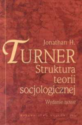Struktura teorii socjologicznej - Turner Jonathan H. | mała okładka