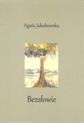 Bezsłowie - Agata Jakubowska | mała okładka