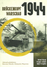 Brückenkopf Warschau 1944 Odcinek południowy: Karczew, Otwock, Celestynów, Wiązowna - Bączyk Norbert, Trzepałka Hubert | mała okładka