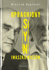 Upragniony syn Iwaszkiewiczów - Wiesław Kępiński | mała okładka