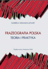 Frazeografa polska Teoria i praktyka - Gabriela Dziamska-Lenart | mała okładka