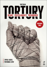 Tortury Ofiary prześladowcy świadkowie - John Conroy | mała okładka