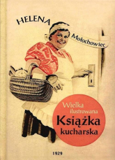 Wielka ilustrowana książka kucharska - Helena Mołochowiec | mała okładka