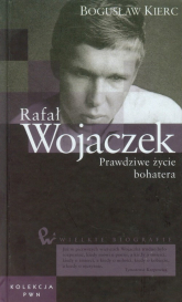 Wielkie biografie Tom 28 Rafał Wojaczek Prawdziwe życie bohatera - Bogusław Kierc | mała okładka