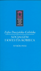 Socjalizm i kwestia kobieca Wybór pism - Zofia Daszyńska-Golińska | mała okładka
