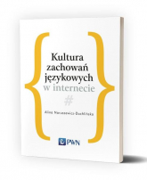 Kultura zachowań językowych w internecie - Alina Naruszewicz-Duchlińska | mała okładka