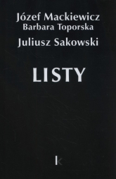 Listy Józef Mackiewicz Dzieła t. 27 - Sakowski Juliusz | mała okładka