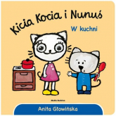 Kicia Kocia i Nunuś W kuchni - Anita Głowińska | mała okładka