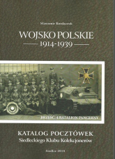Wojsko Polskie 1914-1939 Katalog pocztówek Siedleckiego Klubu Kolekcjonerów - Kordaczuk Sławomir | mała okładka