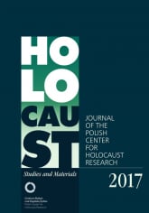 Holocaust Studies and Materials /Volume 2017/ Journal of the Polish Center for Holocaust Research - Red. nacz. Dariusz Libionka | mała okładka