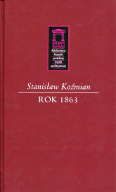 Rok 1863 - Stanisław Koźmian | mała okładka