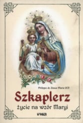 Szkaplerz życie na wzór Maryi - de Jesus-Marie Philippe | mała okładka