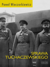 Sprawa Tuchaczewskiego - Paweł Wieczorkiewicz | mała okładka
