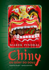 Chiny od góry do dołu Wydanie drugie- wersja autorska - Marek Pindral | mała okładka