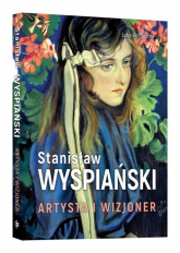 Stanisław Wyspiański Artysta i wizjoner - Luba Ristujczina | mała okładka