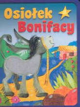 Osiołek Bonifacy - Dorota Kozioł | mała okładka