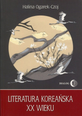 Literatura koreańska XX wieku - Halina Ogarek-Czoj | mała okładka
