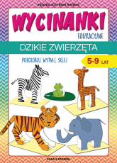 Wycinanki edukacyjne Dzikie zwierzęta Pokoloruj, wytnij, sklej. 5-9 lat. Cuda z papieru - Beata Guzowska | mała okładka
