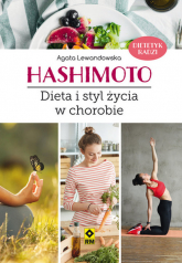 Hashimoto Dieta i styl życia w chorobie - Agata Lewandowska | mała okładka