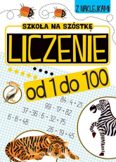 Szkoła na szóstkę Liczenie od 1 do 100 - | mała okładka