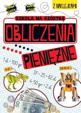 Szkoła na szóstkę Obliczenia pieniężne - | mała okładka