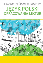 Egzamin ósmoklasisty Język polski Opracowania lektur - | mała okładka