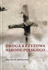 Droga Krzyżowa Narodu Polskiego - Marek Jędraszewski | mała okładka