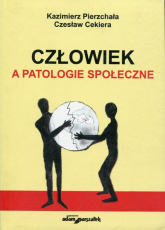 Człowiek a patologie społeczne - Cekiera Czesław | mała okładka