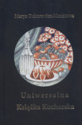 Uniwersalna książka kucharska - Maria Ochorowicz-Monatowa | mała okładka