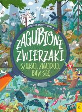 Zagubione zwierzaki Szukaj Znajduj Baw się - | mała okładka