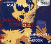 Kolacja z zabójcą (audiobook) - Aleksandra Marinina | mała okładka