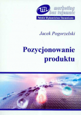 Pozycjonowanie produktu - Jacek Pogorzelski | mała okładka