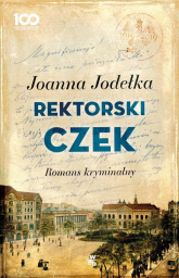 Rektorski czek Romans kryminalny - Joanna Jodełka | mała okładka