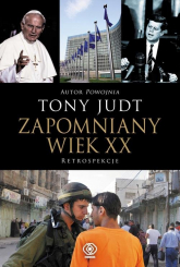 Zapomniany wiek XX Retrospekcje - Tony Judt | mała okładka