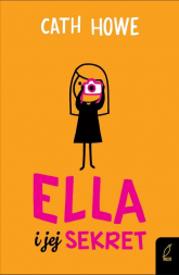 Ella i jej sekret - Cath Howe | mała okładka