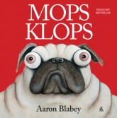 Mops Klops - Aaron Blabey | mała okładka
