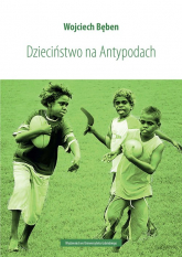 Dzieciństwo na Antypodach - Wojciech Bęben | mała okładka