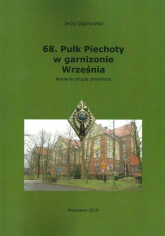 68. Pułk Piechoty w garnizonie Września - Jerzy Dąbrowski | mała okładka