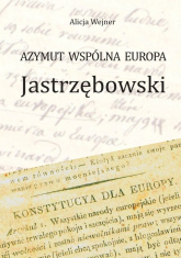 Azymut wspólna Europa Jastrzębowski - Alicja Wejner | mała okładka