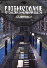 Prognozowanie psychologiczno-kryminologiczne - Jarosław Stukan | mała okładka