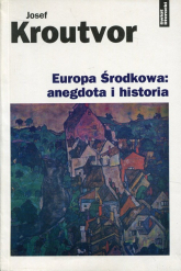 Europa środkowa: anegdota i historia - Josef Kroutvor | mała okładka