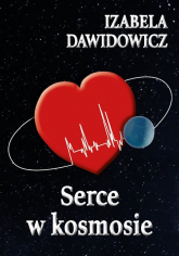 Serce w kosmosie - Izabela Dawidowicz | mała okładka