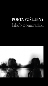 Poeta poślubny - Jakub Domoradzki | mała okładka
