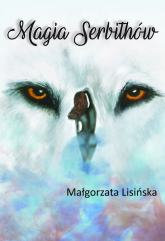 Magia Serbithów - Małgorzata Lisińska | mała okładka