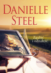 Zgubić i odnaleźć - Danielle Steel | mała okładka