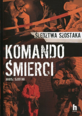 Komando śmierci - Janusz Szostak | mała okładka