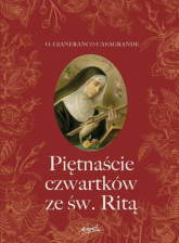 Piętnaście czwartków ze św. Ritą - Gianfranco Casagrande | mała okładka