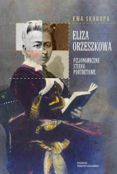 Eliza Orzeszkowa Fizjonomiczne studia portretowe - Ewa Skorupa | mała okładka
