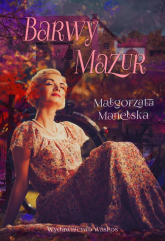 Barwy Mazur - Małgorzata Manelska | mała okładka